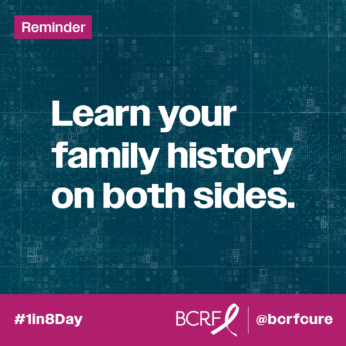 Learn your family history on both sides.